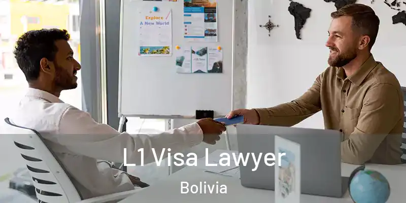  L1 Visa Lawyer Bolivia