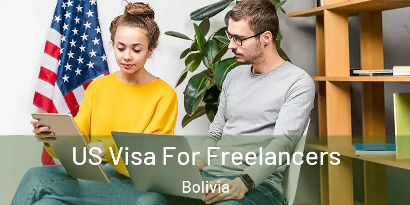  US Visa For Freelancers Bolivia