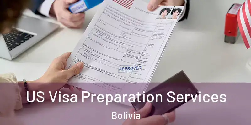  US Visa Preparation Services Bolivia