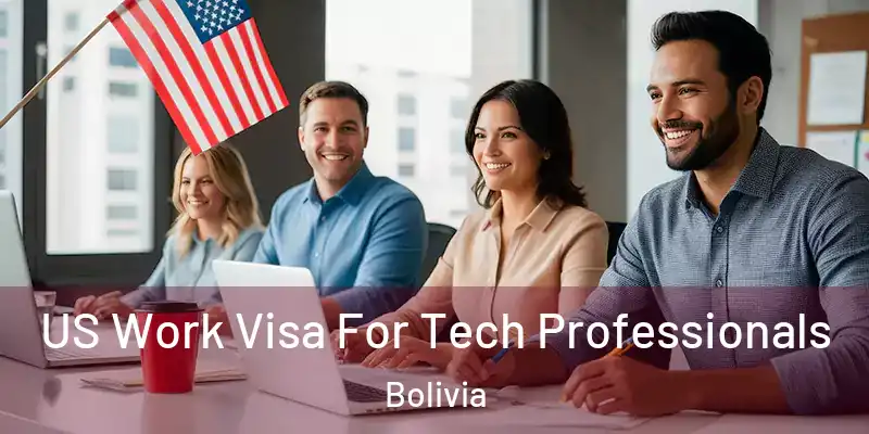  US Work Visa For Tech Professionals Bolivia